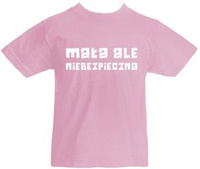 T-shirt dziecięcy Mała ale niebezpieczna!!