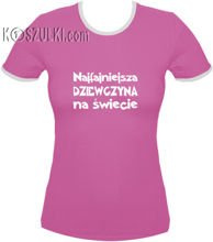 koszulka damska Najfajniejsza Dziewczyna
