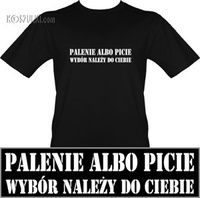 t-shirt Palenie albo Picie