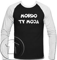 Longsleeve Męski - MORDO TY MOJA