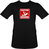 t-shirt Caution Drunk
