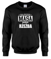 Bluza Najpierw Masa potem rzeźba