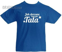 T-shirt dziecięcy Będę jak Tata