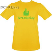 t-shirt Have a nice day