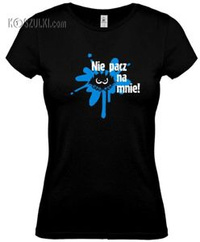 koszulka damska Nie Pacz na Mnie