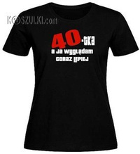 T-shirt damski -40 tka a ja wyglądam coraz lepiej
