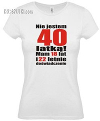 koszulka damska Nie jestem 40 latką