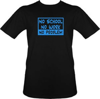T-shirt No School No Problem