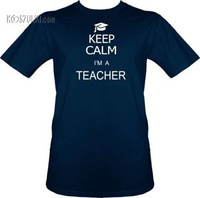 T-shirt Keep Calm I'm a teacher