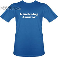 t-shirt Ginekolog Amator