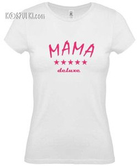 Koszulka damska Mama Deluxe