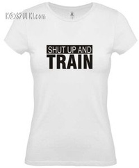Koszulka damska Shut up and train