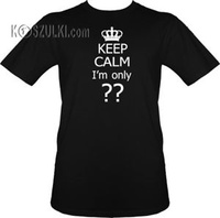 t-shirt Keep calm I'm ??