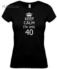 koszulka damska Keep Calm I'm only 40