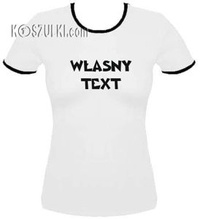 koszulka damska dowolny tekst - biała- czarna lamówka