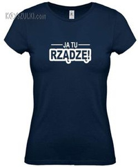Koszulka damska Ja tu rządzę