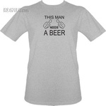 T-shirt This man needs a beer