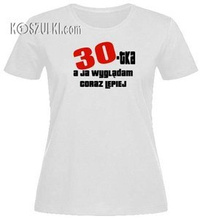 T-shirt damski -30 tka a ja wyglądam coraz lepiej